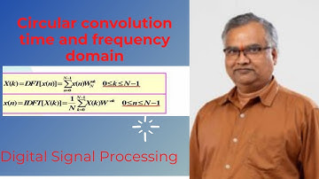 DSP 11: Circular Convolution time and frequency domain @ganapathireddy