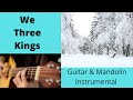 We Three Kings Holiday Instrumental On Guitar Mandolin Lyrics mp3