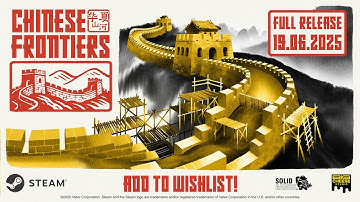 Chinese Frontiers – Official Trailer | FULL RELEASE June 19, 2025 (Steam)