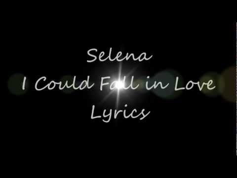Selena I Could Fall In Love Lyrics Youtube