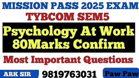 Psychology at work|SEM5 |TYBCOM Sem5|2025| most Imp QUESTION| MUMBAI UNIVERSITY Exam|ARK sir