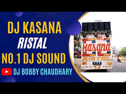 Dj Kasana Ristal Sound Testing 8 Bass 2022 No1 King Of Vibration P  1