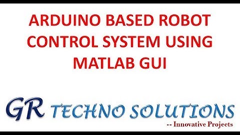 Arduino Controlling A Robotic Car Through MATLAB GUI