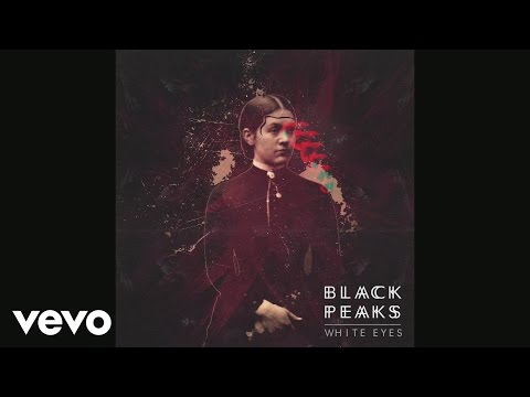 Black Peaks — White Eyes