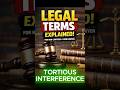 LEGAL TERMS - TORTIOUS INTERFERENCE