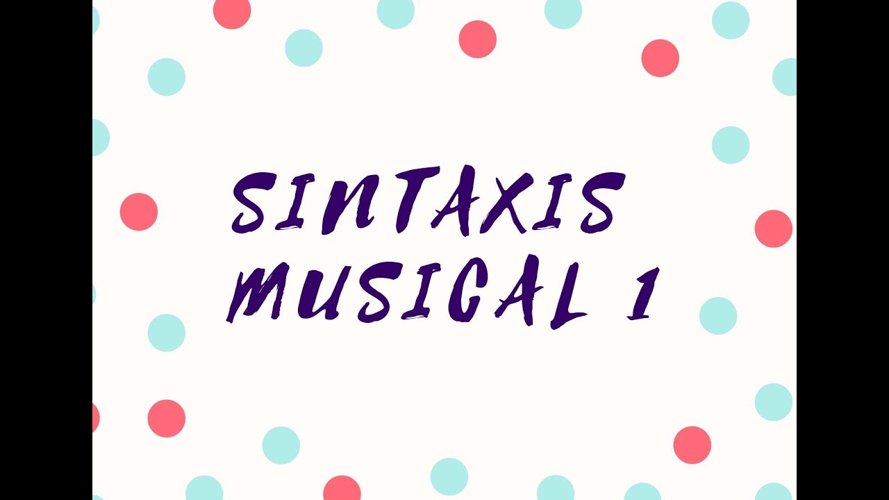 SINTAXIS MUSICAL 1 SEMANA 9 YouTube