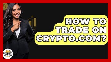 How to Trade on Crypto.com? - CryptoBasics360.com