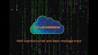 Mail Injection Script And Basic Message Trace.