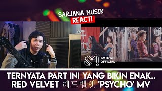 Red Velvet 레드벨벳 'Psycho' MV , TERNYATA PART INI YANG PALING RACUN! | SARJANA MUSIC REACT #3
