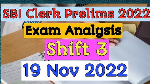 SBI Clerk Prelims Exam Analysis || 19 Nov 2022 Shift 3