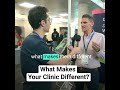 What makes YOUR clinic different?