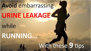 How to Stop Urine Leakage While Running