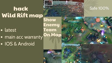 Map h.a.c.k Lol Wild Rift for ios/android antiban no jailbreak no root