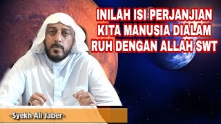 Perjanjian manusia dengan Allah SWT dialam ruh ,Wajib tau ! Syekh Ali Jaber