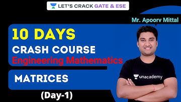 10 DAYS CRASH COURSE | Engineering Mathematics | Matrices | GATE/ESE 2021 | Apoorv Mittal