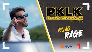 ROAD RAGE | PKLK