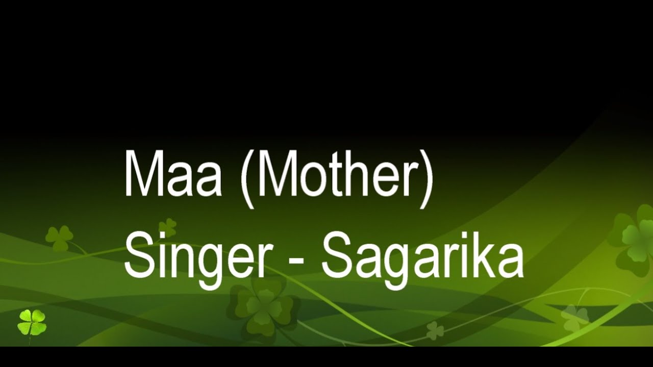 Maa mother   Sagarika with English translation