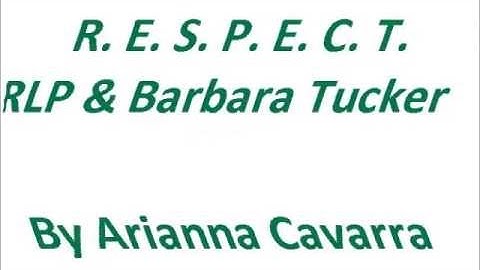 R. E. S. P. E. C. T. by RLP & Barbara Tucker