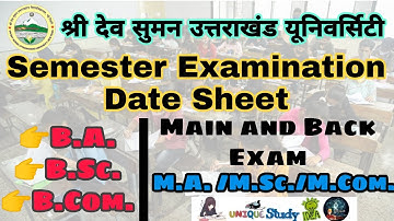 Date Sheet Sri Dev Suman Uttarakhand University Semester Examination /B.A. /B.Sc./B.Com /M.Sc. /M.A.