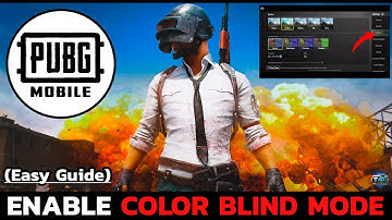 How to Enable Color Blind Mode in PUBG? Activate Color Blind Mode in PUBG Mobile