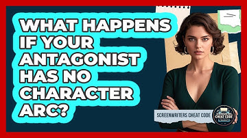 What Happens If Your Antagonist Has No Character Arc? - Screenwriter