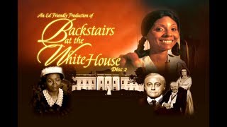 Backstairs at the White House Part 2