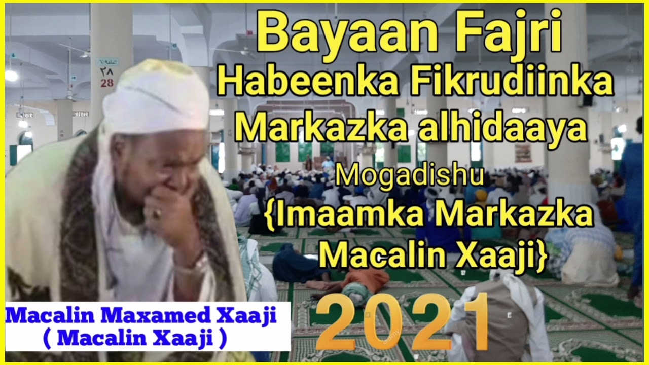 Bayaan Subax | Macali Xaaji | Markazka alhidaaya | Habeenka Fikrudiinka 2021