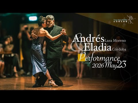 Tango Pulse Taipei Grand Milonga 2026 | Eladia Córdoba & Andrés Laza Moreno 3/4