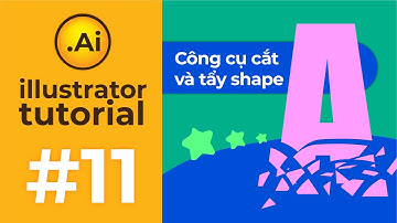 [11]  Công cụ cắt và tẩy hình (shape vector) trong illustrator
