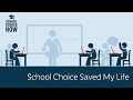 School Choice Saved My Life