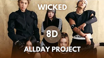 ALLDAY PROJECT - Wicked (8D Audio) ALLDAY PROJECT - Wicked (8D Audio)
