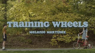 Training Wheels || Melanie Martinez || Lyrics