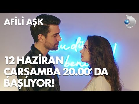 Afili Aşk 12 Haziran Çarşamba 20.00'da başlıyor!