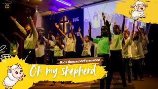 Oh, My Shepherd | Kids Dance Performance | Resurrection Sunday Special