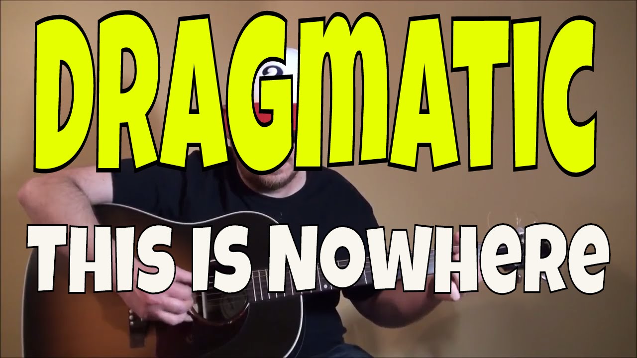 Dragmatic - This Is Nowhere - Fingerpicking Guitar Cover