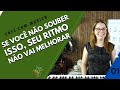 O maior obstáculo que te impede de desenvolver um bom ritmo