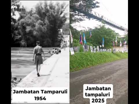Jambatan Tamparuli 1954 vs 2025