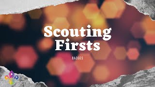 "Badges" Scouting Firsts | SCOUTADELIC