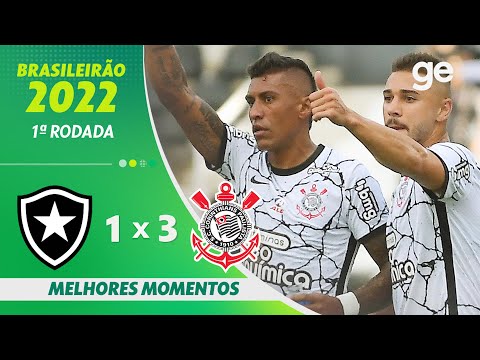 BOTAFOGO 1 X 3 CORINTHIANS | MELHORES MOMENTOS | 1ª RODADA BRASILEIRÃO 2022 | ge.globo