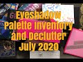 Eyeshadow Inventory and Declutter 185 Palettes, Face Palette Declutter   |  July 2020