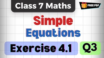 Q3 | Ex 4.1 | Chapter 4 - Simple Equations | Class 7th Maths | NCERT/CBSE | 2024
