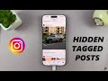 How To Find Hidden Tagged Posts On Instagram