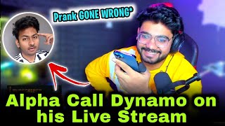Alpha Call Dynamo On His Live Stream 🔥| Prank GONE WRONG*😂