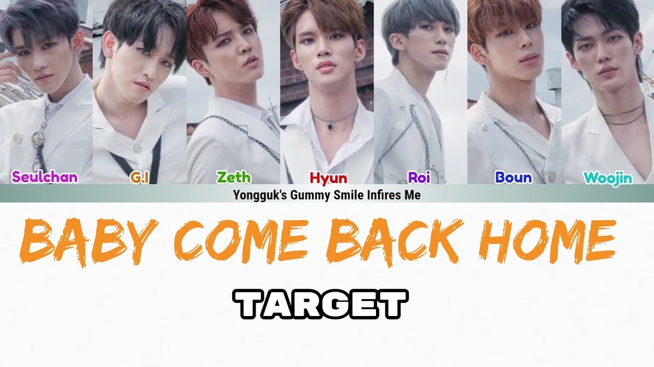 Target Baby Comeback Home Color Coded Lyrics Han Rom Eng Youtube Target Baby Comeback Home Color Coded Lyrics Han Rom Eng Youtube