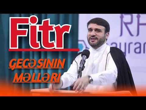 Bayram gecəsinin və gününün əməlləri - Hacı Ramil - Fitr bayramının gecəsi