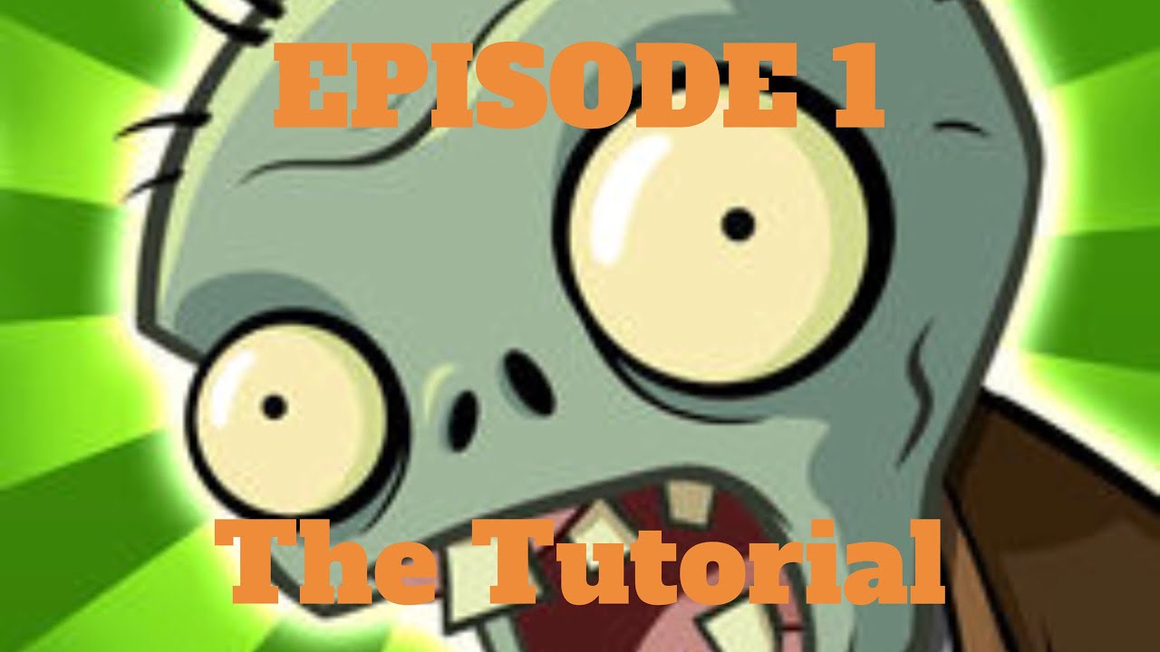 Plants Vs Zombies Episode 1 The Tutorial YouTube