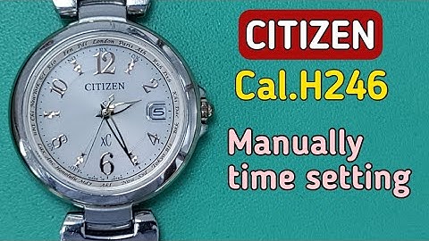 How to set time on Citizen Radio controlled  H246.