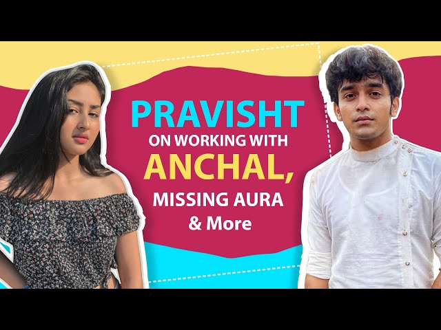 Pravisht Mishra On Barrister Babu, Missing Aura, Shooting With Anchal u0026 More class=