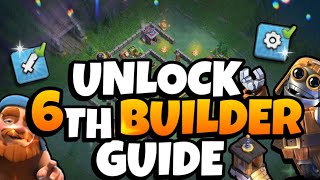 HOW To UNLOCK The SIXTH BUILDER Quickly in Clash Of Clans  Wealth