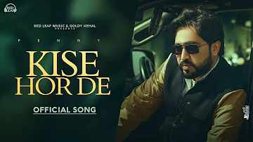 Kise Hor De | Penny | Lyrical Video | New Punjabi Songs 2022 | Red Leaf Music